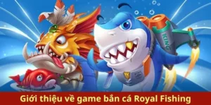 Cách Chơi Bắn Cá Royal Fishing Tại FB88 Hiệu Quả Nhất